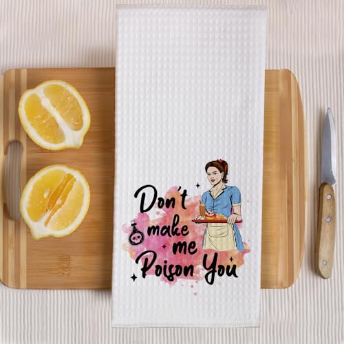 Don't Make Me Poison You Funny Kitchen Towels 2 Pack, Cute New House Gift for Hostess, Mother's Day Birthday Housewarming Gift for Mom Auntie Friends, Small, Ikts006 - color: Dont Make Set