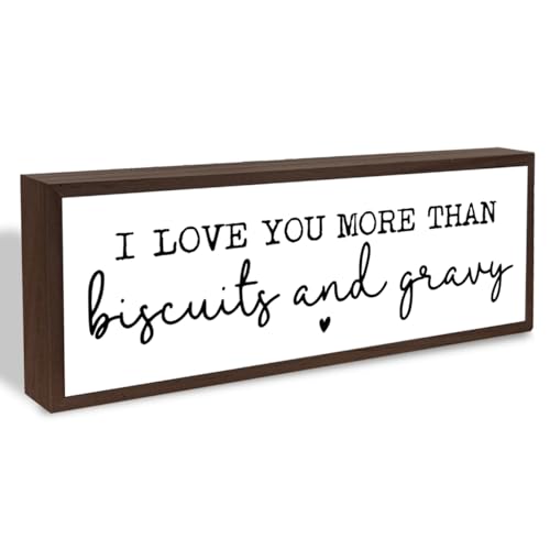 I Love You More Than Biscuits and Gravy Sign, Funny Wood Signs, Decorative Wooden Table Signs, Rustic Framed Love Sign, Funny Kitchen Decor for Shelve Counter, Dining Room Decors - color: Sign 24