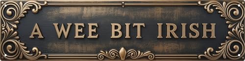 WSUPBPR Wee Bit Irish Metal Sign 4x16in Celtic Plaque for Pub Wall Decor Irish Pride Gift - color: A Wee Bit Irish