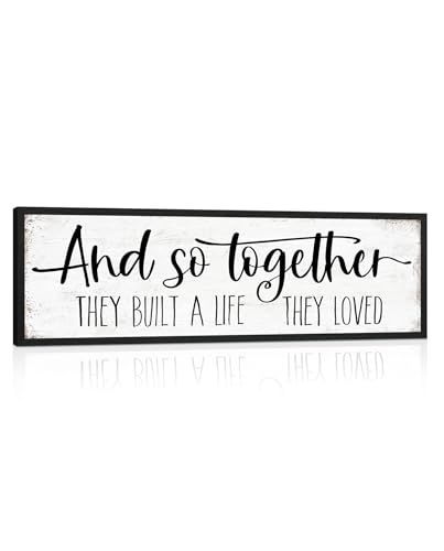 And So Together They Built a Life They Loved Sign: Modern Farmhouse Wall Decor Inspirational Quotes Family Bedroom Sign 12" x 40",Rustic Home Wall Art Plaque Framed Wall Hanging Signs - color: And So Together They Built a Life They Loved, size: 12"x40"