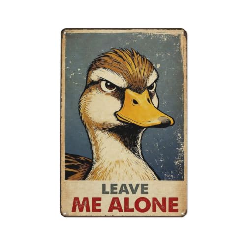 Leave Me Alone Duck Metal Tin Sign, 8x12 Inch Funny Animal Wall Decor Plaque Vintage Farmhouse Goose Bird Retro Wall Art for Home Bar Garage Kitchen