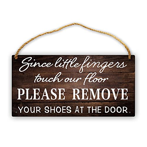 Since Little Fingers Touch Our Floor Please Remove Your Shoes at The Door Hanging Sign Wall Art Home Decor with Sayings Door Sign For Home Entryway Porch 6"x11" - color: Please Remove Your Shoes