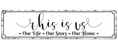 This Is Us Our Life Our Story Our Home Vintage Metal Sign for Home Kitchen Farmhouse Bakery Dinning Room Bar Wall Decor Funny Inspirational Poster Wall Art Retro Aluminum Sign 4x16 Inch - color: This Is Us Our Life Our Story Our Home White Vintage Metal S