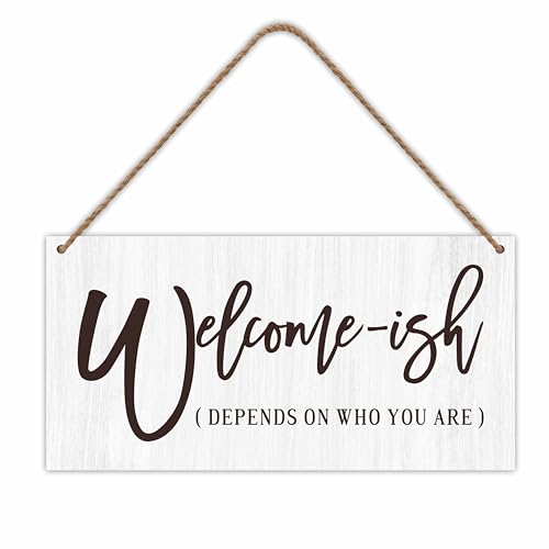 Funny Wooden Hanging Sign - Welcome-Ish, Depends Who You Are, 6"x12" Door Sign With Sisal Rope, Entryway, Farmhouse, Living Room Reminder, Housewarming Gift, Home & Office Decor & Supplies - B10 - color: Welcome-Ish(White)