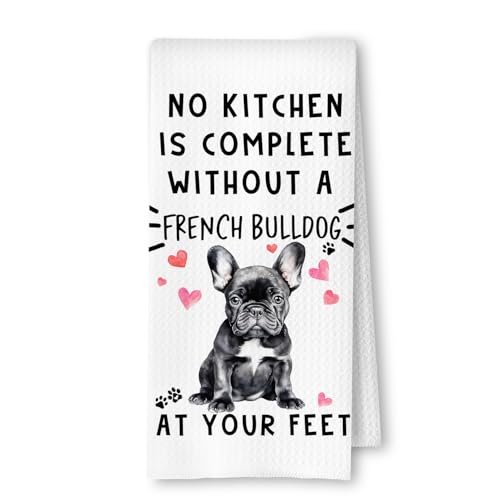 French Bulldog Funny Dog Kitchen Towels for Women - French Bulldog Waffle Weave Hand Towels,A Kitchen is Not Complete Dish Towel for Home Bathroom,16×24 Inch - color: French Bulldog