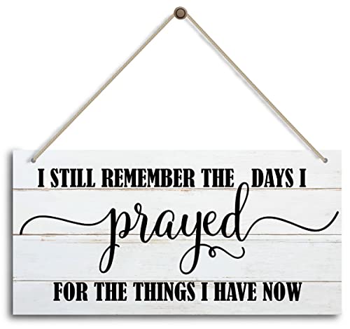 I Still Remember The Days I Prayed Sign, Blessed Wall Decor Wood for Home Shelf, Farmhouse Wooden Decor - color: Home 38