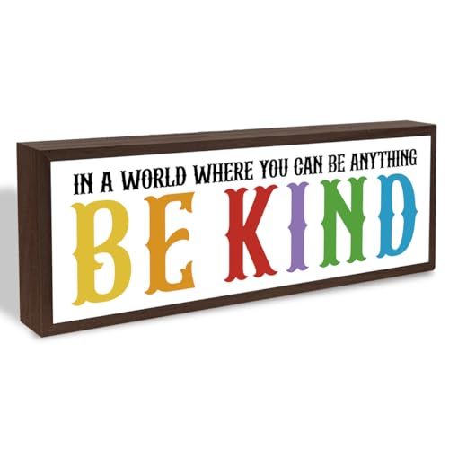In A World Where You Can Be Anything Be Kind Sign, Inspirational Wood Sign for Home Office Classroom Decor, Living Room Bedroom Decor, Farmhouse Wood Decoration, Rustic Tabletop Decors - color: Sign 7