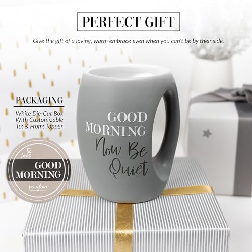 Pavilion Gift Company - Good Morning Now Be Quiet - 16 oz Green Coffee Mug Tea Cup Gift From Wife Husband Girlfriend Boyfriend Anniversary Parenting Mom Dad Birthday Long Distance Present - color: Gray, White, Black