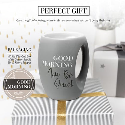 Pavilion Gift Company - Good Morning Now Be Quiet - 16 oz Green Coffee Mug Tea Cup Gift From Wife Husband Girlfriend Boyfriend Anniversary Parenting Mom Dad Birthday Long Distance Present - color: Gray, White, Black