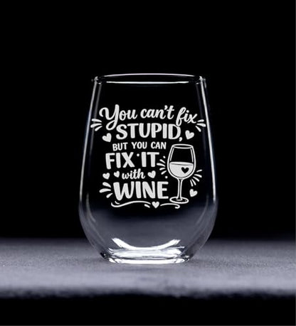 C M You Can't Fix Stupid Stemless Wine Glass, 17 oz, Style S1 | Funny Gift for Women and Men, Dishwasher Safe, Etched Design