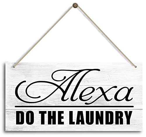 Alexa Do the Laundry Sign, Laundry Room Decor, Funny Wooden Farmhouse Decoration for Home, Laundry Room Wall Decor (12" x 6" x0.12" inch) - color: Home 24