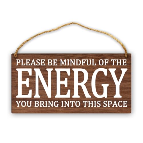 Rustic Be Mindful Quote Wooden Signs Good Vibes Spiritual Decor Hanging Sign Wall Plaque Positive Energy Sign Decorative Sign Please Be Mindful of the Energy You Bring Sign for Home Office Decor 12in - color: Please Be Mindful of the Energy You Bring
