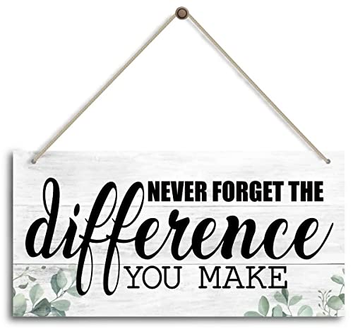 Never Forget The Difference You Make. Inspirational Home Office Decor，Bedroom Decor, Farmhouse home decoration sign，or Any Other Home Decor - color: Home 04