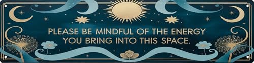 WSUPBPR Mindful Energy Metal Sign 4x16in Inspirational Plaque for Office Wall Decor Positive Gift - color: You Bring Into This Space