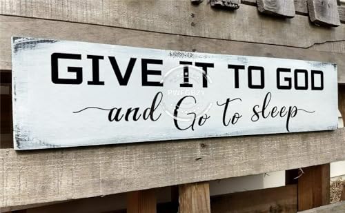 Give it to God and Go to Sleep Sign 6x16 Inch, Give it to God Christian Signs, Rustic Bedroom Wall Decor Couples, Religious Art Wall Decor Go To Sleep Give It To God Farmhouse Bedroom Decor - color: A4, size: 6 X 16 in