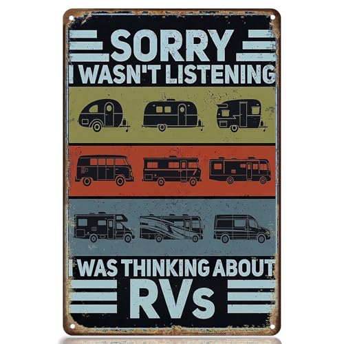 Sorry I Wasn't Listening I Was Thinking About RVs Tin Sign 8x12 Inch | Funny RV sign, camper decor, RV lover gift, garage wall art, retirement gift, funny camping sign - color: C