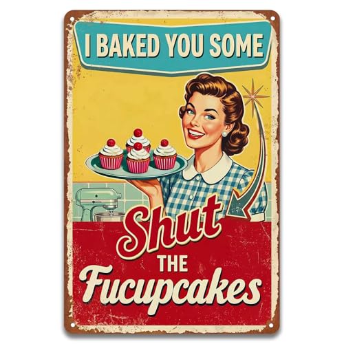 Funny Kitchen Metal Tin Sign 8x12 Inch, Retro Housewife Sarcastic Baking Quote Wall Decor Vintage Humorous Cupcake Plaque for Home Bakery Dining Room Roommate Gift - color: I