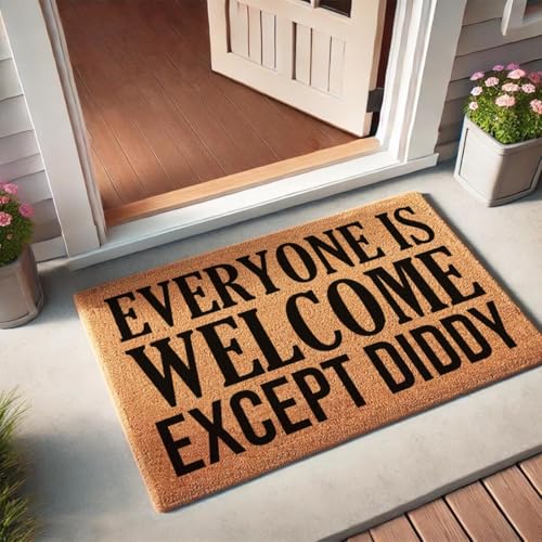 Funny Coir Doormat Welcome Front Porch Decor Doormats with Heavy-Duty Non Slip Outdoor Coconut Mat 30 x 18inch (Everyone is Welcome Except Diddy) - color: Everyone is Welcome Except Diddy