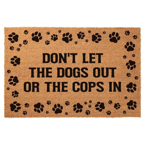 Funny Outdoor Coconut Coir Doormat Don't Let The Dogs Out Or The Cops in Welcome Front Porch Decor Doormat for The Entrance Way Personalized Rugs PVC Backing Non Slip 23.6 x 15.7 inch - color: Don't Let the Dogs Out Or the Cops in