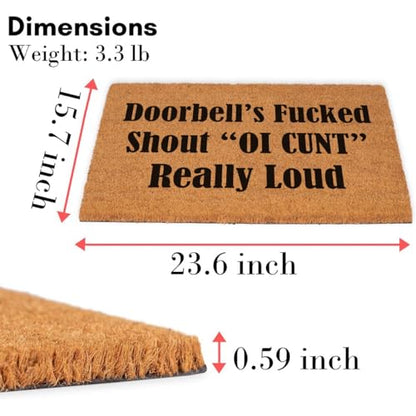 Coir Doormat 'Doorbell Fucked Shout Cunt Really Loud' 15.7" x 23.6" Water Resistant Thick Brown Mat with Heavy Duty Anti-Slip Backing - color: Doorbell Fucked Shout Cunt Really Loud