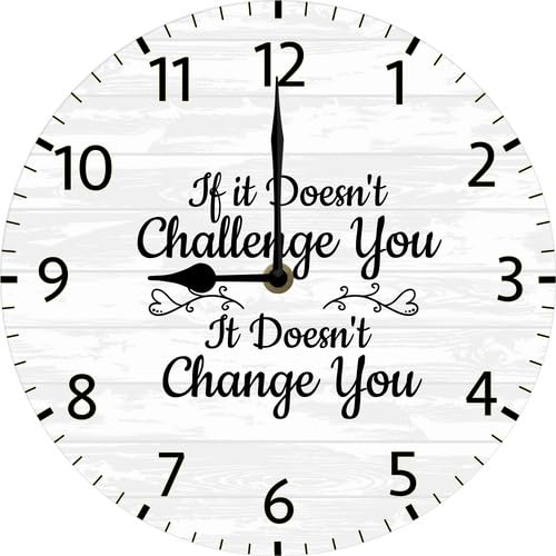 Inspirational Wall Clock, Motivational Gym Quotes Workout Classroom Fitness Home Art Decor, If it Doesn't Challenge You It Doesn't Change You, 10"x10" Silent Non Ticking Battery Operated Clock - color: C5