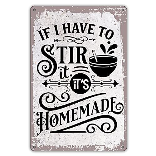 QIONGQI Funny Quote 'If I Have to Stir It, It's Homemade' Metal Tin Sign Wall Decor Retro Kitchen Sign with Sayings for Home Decor Gifts - color: stir