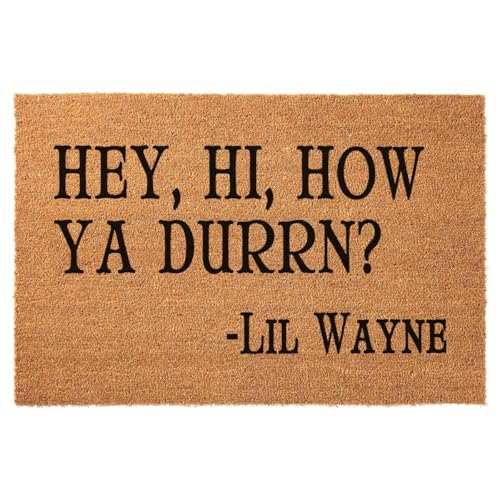 Funny Coir Doormat Hey, HI, How YA DURRN Welcome Front Porch Decor Doormat for The Entrance Way Personalized Rug with Heavy-Duty PVC Backing Non Slip Outdoor 23.6 x 15.7inch - color: Hey, Hi, How Ya Durrn