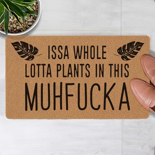 Welcome Door Mat Issa Whole Lotta Plants in This Muhfucka Outdoor Indoor Entrance, Low-Profile Floor Mats Non Slip Durable Entrance Rugs for Entry, Patio, High Traffic Areas Front Door, 17" x 29.5" - color: Issa Whole Lotta Plants in This Muhfucka
