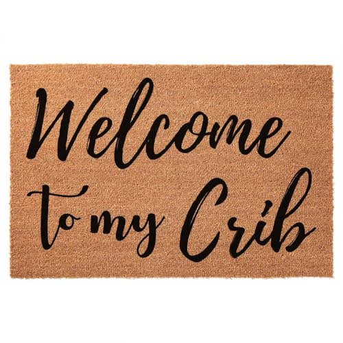 Funny Coir Doormat Welcome to My Crib Front Door Welcome Mat for Entryway Outdoor Mat with Heavy Duty Front Porch Welcome Mats Entry Natural Coir Brown Mat House Warming Gift Mat 23.7 x 15.7 inch - color: Welcome to My Crib