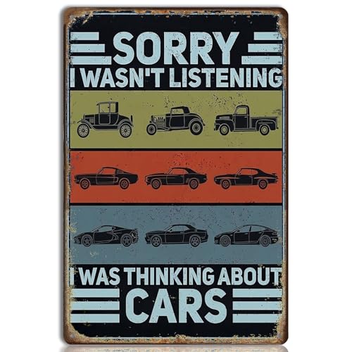Funny Car Metal Tin Sign 8x12 Inch, Sorry I Wasn't Listening I Was Thinking About Cars Wall Decor Vintage Auto Mechanic Plaque for Man Cave Garage Workshop Gift for Men Dad - color: G