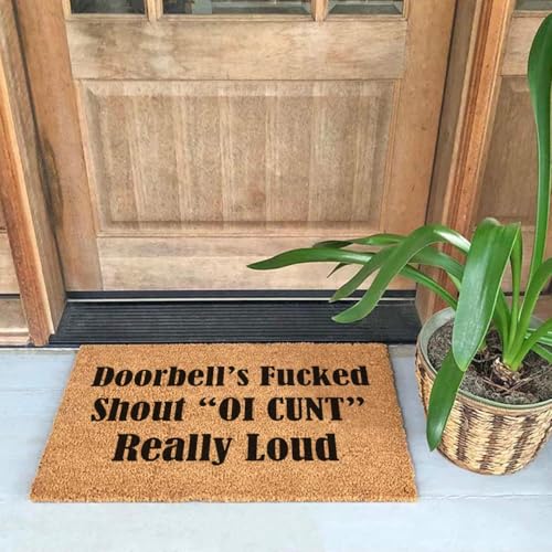 Coir Doormat 'Doorbell Fucked Shout Cunt Really Loud' 15.7" x 23.6" Water Resistant Thick Brown Mat with Heavy Duty Anti-Slip Backing - color: Doorbell Fucked Shout Cunt Really Loud