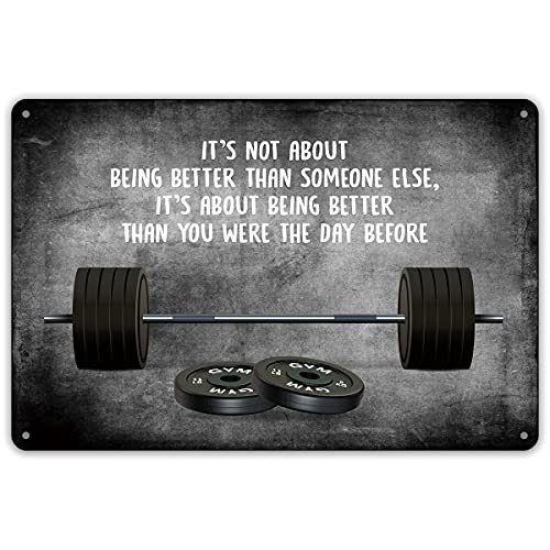 QIONGQI Motivational Quote It's Not About Being Better Than Someone Else Metal Tin Sign Wall Decor Inspirational Quote Fitness Gym Art Signs for Home Decor Gifts - color: Motivational