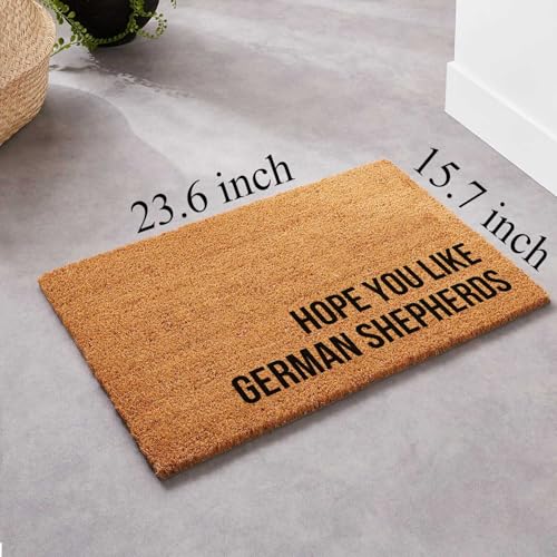 Funny Coir Doormat Hope You Like German Shepherds for The Entrance Way Personalized Rugs with Heavy-Duty PVC Backing Non Slip 23.6 x 15.7 inch - color: Hope You Like German Shepherds