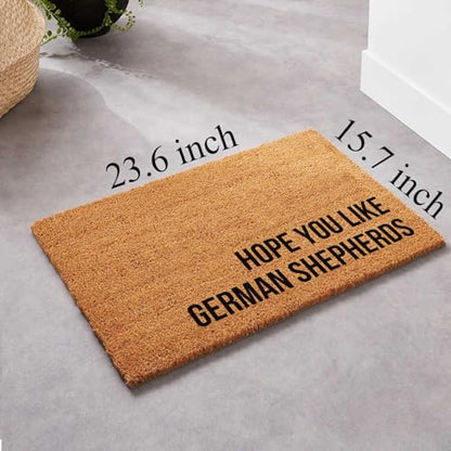 Funny Coir Doormat Hope You Like German Shepherds for The Entrance Way Personalized Rugs with Heavy-Duty PVC Backing Non Slip 23.6 x 15.7 inch - color: Hope You Like German Shepherds