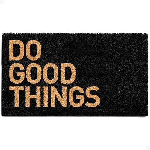 Door Mat - Welcome Mat for Front Door with Non-Slip Backing - Durable Coir Doormat - Perfect for Outside Entrance and Entryway Matt - Outdoor/Indoor - Do Good Things - Black - 17x30 - color: Do Good Things - Black, size: 1'5" x 2'6" (Rectangular)