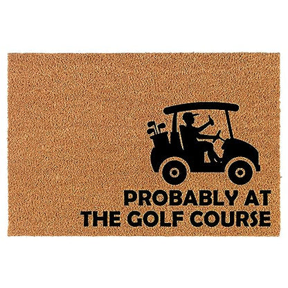 Welcome Doormat Coco Coir Door Mat Gift Probably at The Golf Course Corner Funny (30" x 18")