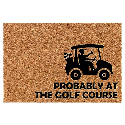 Welcome Doormat Coco Coir Door Mat Gift Probably at The Golf Course Corner Funny (30" x 18")